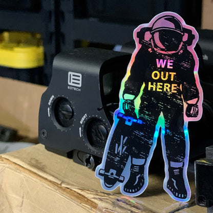 We Out Here Holo Decal